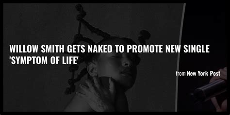 willow smith leak|Willow Smith gets naked to promote new single Symptom Of Life